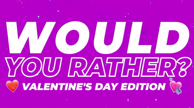 Would You Rather Valentine's Edition, Youth Group Game